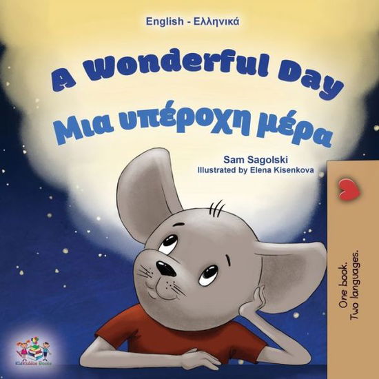Cover for Sam Sagolski · Wonderful Day (English Greek Bilingual Book for Kids) (Book) (2022)