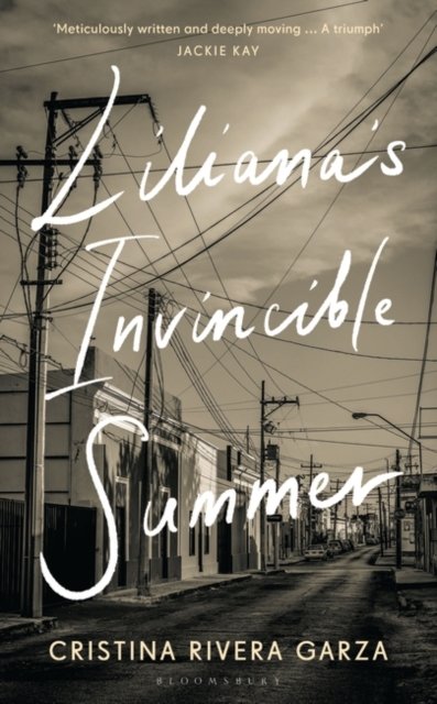 Cover for Cristina Rivera Garza · Liliana's Invincible Summer: A Sister's Search for Justice (Paperback Book) (2024)