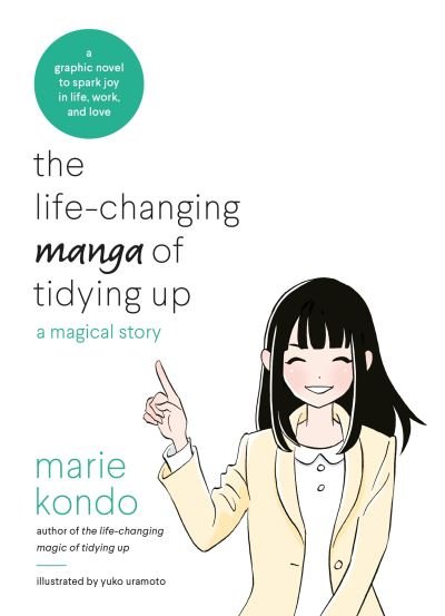 The Life-Changing Manga of Tidying Up: A Magical Story to Spark Joy in Life, Work and Love - Marie Kondo - Boeken - Pan Macmillan - 9781529028355 - 17 oktober 2019