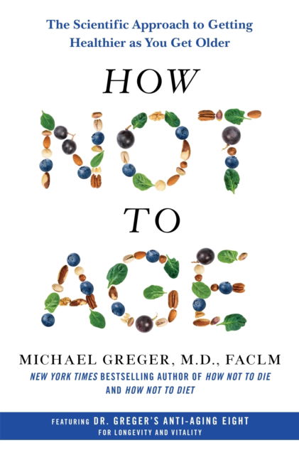 Cover for Michael Greger MD · How Not to Age: The Scientific Approach to Getting Healthier as You Get Older (Pocketbok) (2023)