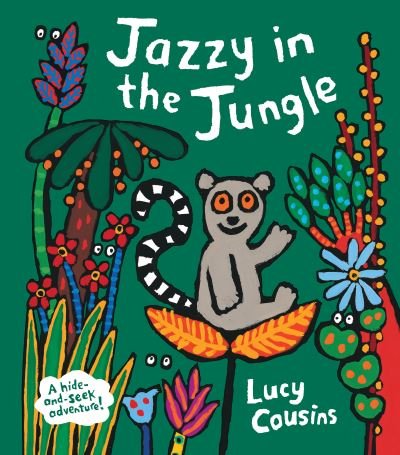 Cover for Lucy Cousins · Jazzy in the Jungle (Kartonbuch) (2023)