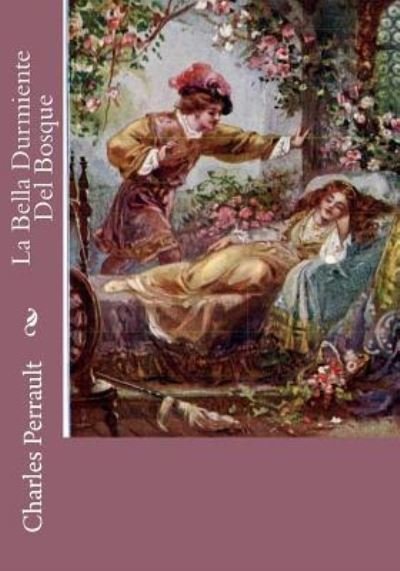 Cover for Charles Perrault · La Bella Durmiente Del Bosque (Paperback Book) (2016)