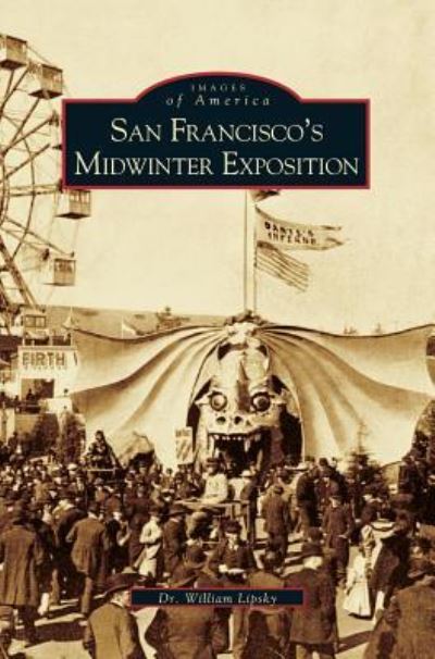 Cover for Dr William Lipsky · San Francisco's Midwinter Exposition (Updated) (Hardcover Book) (2002)
