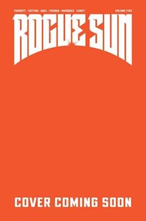 Cover for Ryan Parrott · Rogue Sun Volume 5 (Paperback Bog) (2025)