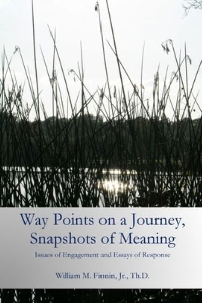 Cover for William Finnin · Way Points on a Journey, Snapshots of Meaning (Paperback Book) (2019)