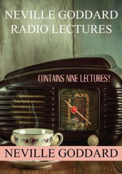 Cover for Neville Goddard · Neville Goddard Radio Lectures (Paperback Book) (2016)