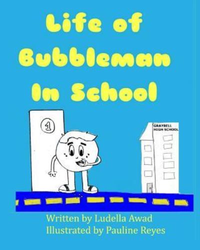 Cover for Ludella Awad · Life of Bubbleman in School (Paperback Book) (2016)