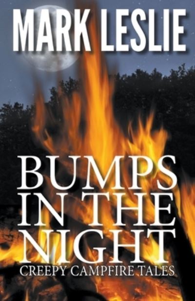 Bumps in the Night - Mark Leslie - Books - Stark Publishing - 9781540102355 - April 28, 2016