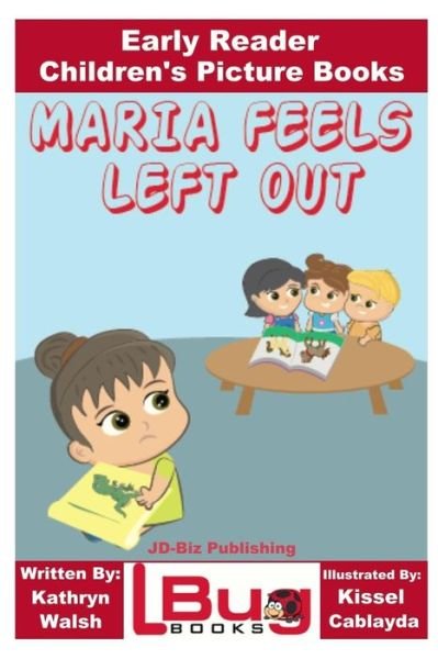 Cover for John Davidson · Maria Feels Left Out - Early Reader - Children's Picture Books (Pocketbok) (2016)