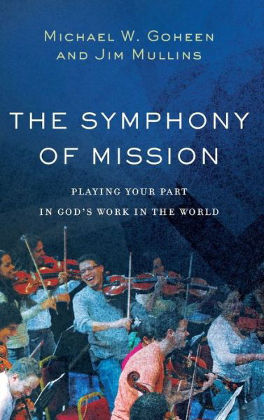 Cover for Michael W Goheen · Symphony of Mission (Hardcover Book) (2019)