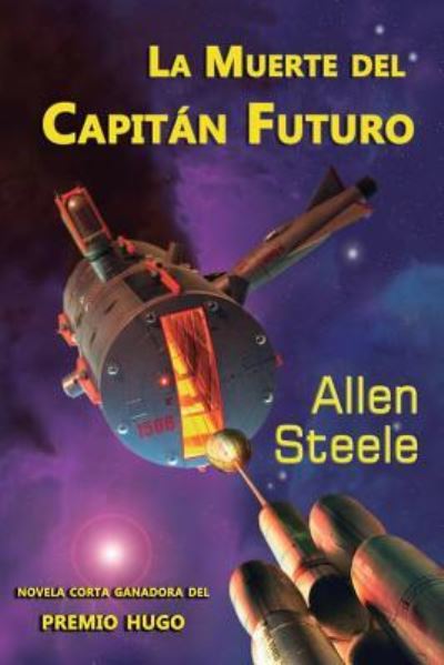 Cover for Allen Steele · La muerte del Capitan Futuro (Paperback Book) (2016)