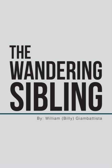Cover for William Giambattista · The Wandering Sibling (Paperback Book) (2017)