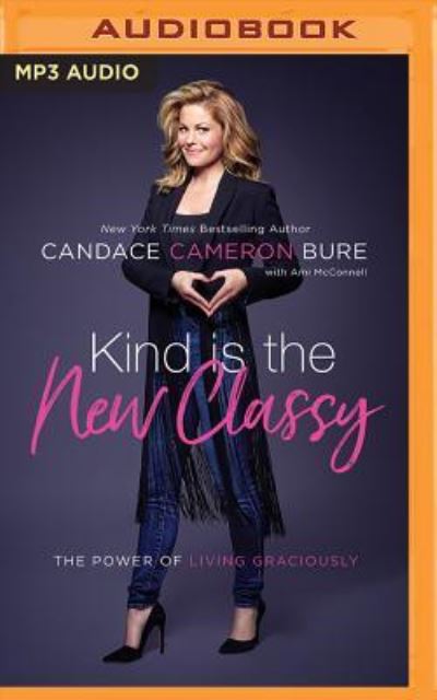 Cover for Candace Cameron Bure · Kind Is the New Classy (MP3-CD) (2018)