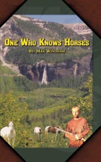 Cover for Max Windham · One Who Knows Horses (Hardcover Book) (2017)