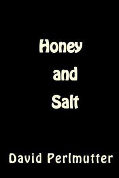 Cover for M D David Perlmutter · Honey and Salt (Taschenbuch) (2017)