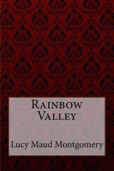 Cover for Lucy Maud Montgomery · Rainbow Valley Lucy Maud Montgomery (Paperback Book) (2017)