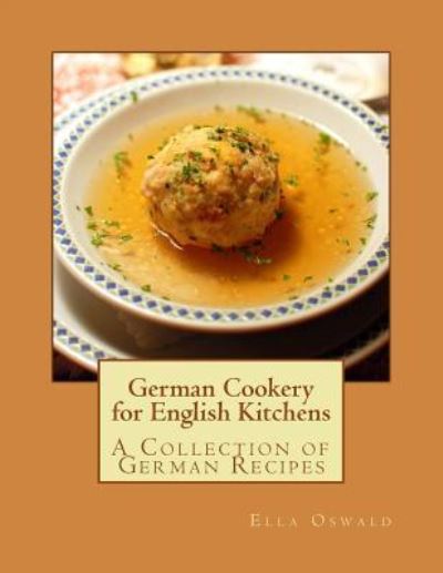 Cover for Ella Oswald · German Cookery for English Kitchens (Paperback Book) (2017)