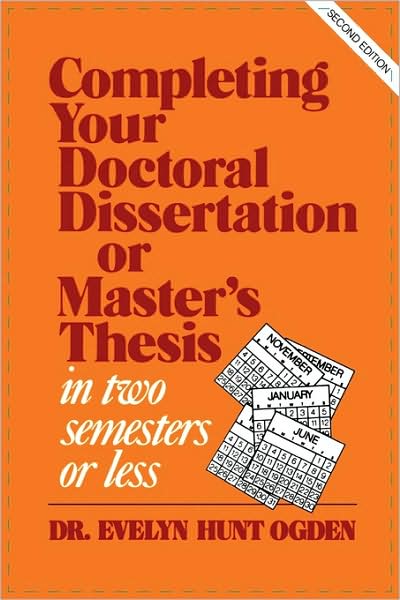 Cover for Evelyn Hunt Ogden · Completing Your Doctoral Dissertation / Master's Thesis in Two Semesters or Less (Paperback Book) [Second edition] (1997)