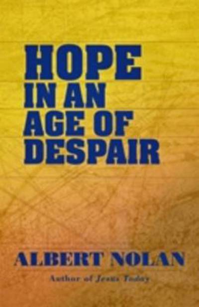 Cover for Albert Nolan · Hope in an Age of Despair (Paperback Book) (2009)