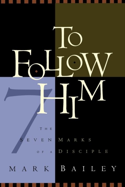 Cover for Mark Bailey · To Follow Him: The 7 Marks of a Disciple (Taschenbuch) (1997)