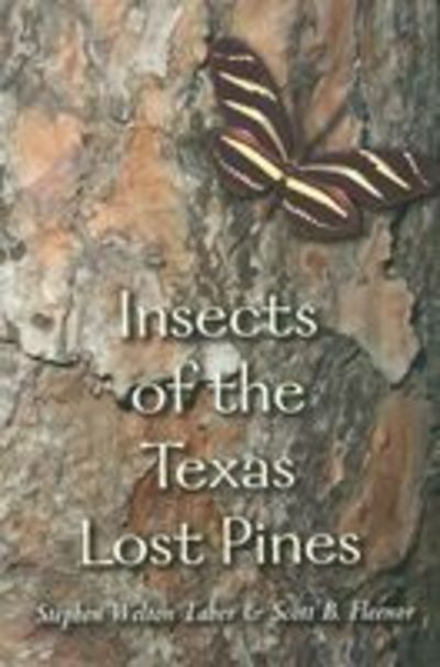 Cover for Stephen Welton Taber · Insects of the Texas Lost Pines - W.L. Moody Jr. Natural History Series (Hardcover Book) (2003)