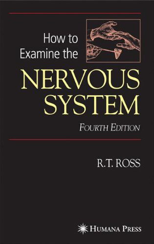 Cover for Robert T. Ross · How to Examine the Nervous System (Paperback Book) [4th ed. 2006 edition] (2006)