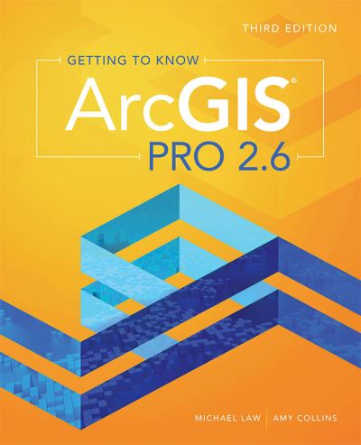 Cover for Michael Law · Getting to Know ArcGIS Pro 2.6 (Paperback Book) [Third edition] (2020)