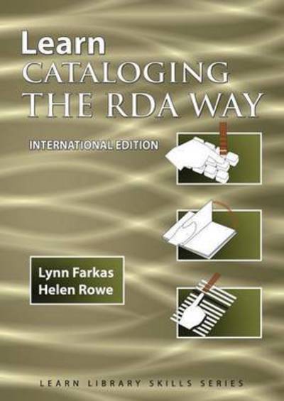 Learn Cataloging the Rda Way International Edition (International) - Lynn Farkas - Boeken - Totalrecall Publications - 9781590954355 - 21 juli 2015