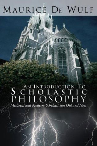 Cover for Maurice De Wulf · An Introduction to Scholastic Philosophy (Paperback Book) [Reprint edition] (2003)