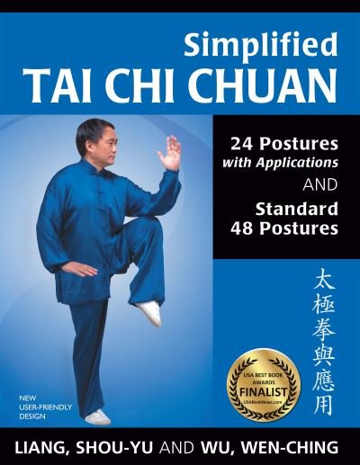 Simplified Tai Chi Chuan: 24 Postures with Applications & Standard 48 Postures - Shou-Yu Liang - Książki - YMAA Publication Center - 9781594394355 - 19 września 2024