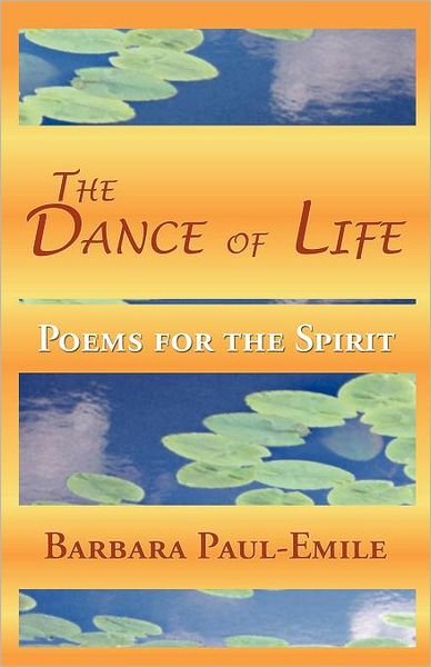 Barbara Paul-emile · The Dance of Life - Poems for the Spirit (Paperback Bog) (2005)