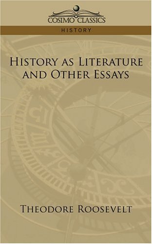 Cover for Theodore Roosevelt · History As Literature and Other Essays (Pocketbok) (2006)