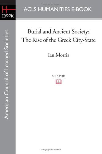 Cover for Ian Morris · Burial and Ancient Society: the Rise of the Greek City-state (Taschenbuch) (2008)