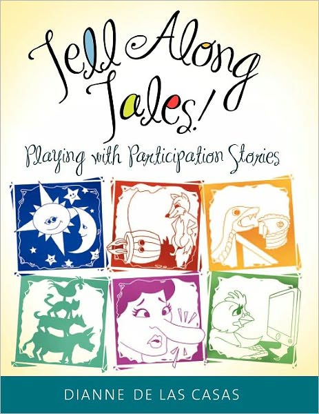 Cover for Dianne de Las Casas · Tell Along Tales!: Playing with Participation Stories (Paperback Book) (2011)