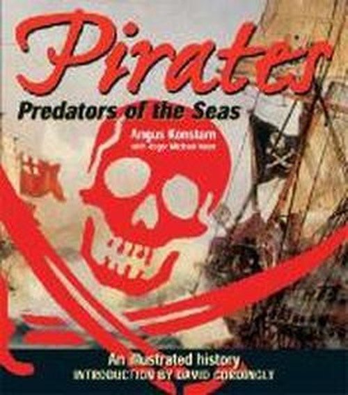 Cover for Angus Konstam · Pirates: Predators of the Sea: An Illustrated History (Hardcover Book) (2007)