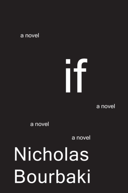 If - Nicholas Bourbaki - Books - Livingston Press at the University of We - 9781604891355 - August 1, 2014