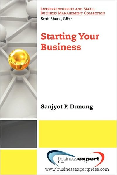 Cover for Sanjyot Dunung · Starting Your Business (Paperback Book) (2010)