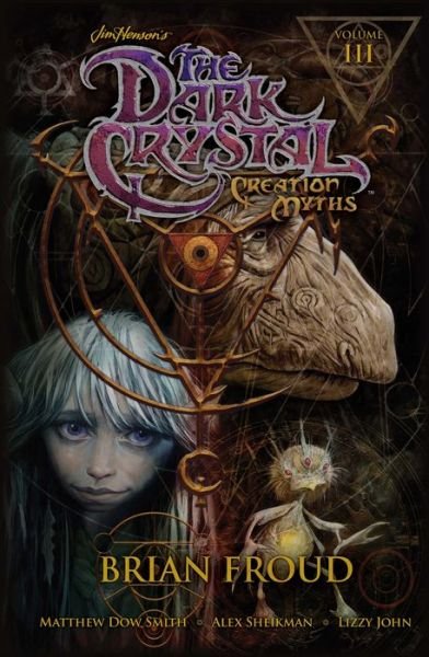 Cover for Jim Henson · Jim Henson's The Dark Crystal: Creation Myths Vol. 3 - The Dark Crystal (Hardcover Book) (2015)