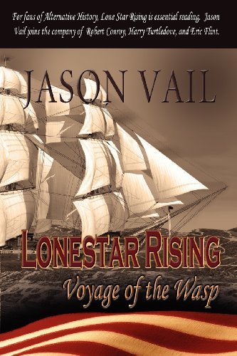 Cover for Jason Vail · Lone Star Rising, the Voyage of the Wasp (Paperback Book) (2012)