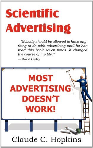 Scientific Advertising - Claude C Hopkins - Kirjat - Bottom of the Hill Publishing - 9781612034355 - keskiviikko 1. helmikuuta 2012