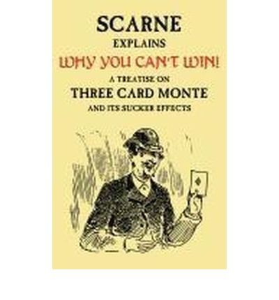 Cover for Audley V. Walsh · Why You Can't Win (John Scarne Explains): a Treatise on Three Card Monte and Its Sucker Effects (Paperback Book) (2012)