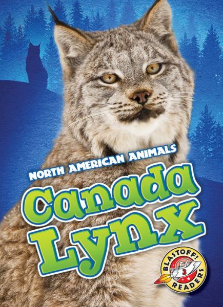 Cover for Megan Borgert-Spaniol · Canada Lynx (Hardcover Book) (2017)