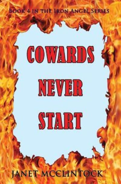 Cover for Janet McClintock · Cowards Never Start (Paperback Book) (2018)