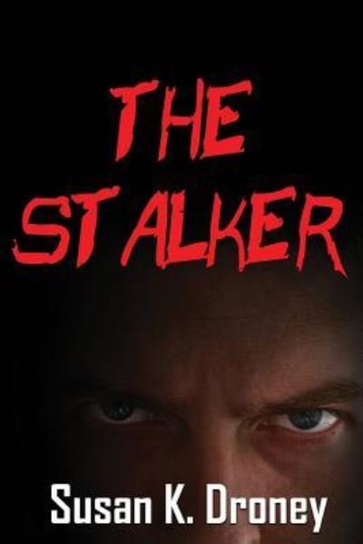 Cover for Susan K Droney · The Stalker (Paperback Bog) (2016)