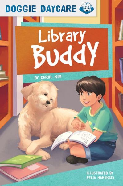 Cover for Carol Kim · Doggy Daycare: Library Buddy (Hardcover Book) (2019)