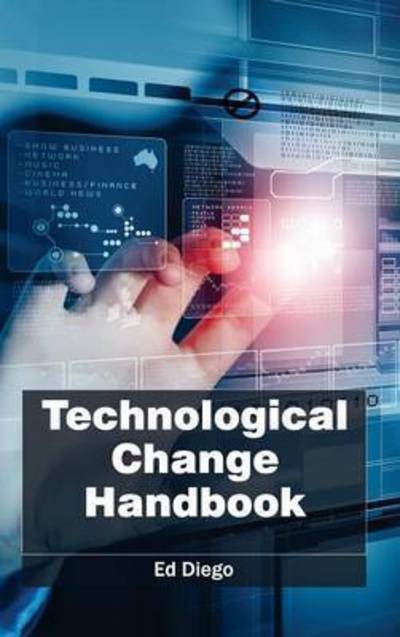 Technological Change Handbook - Ed Diego - Books - NY Research Press - 9781632384355 - February 20, 2015
