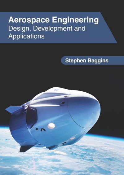 Cover for Stephen Baggins · Aerospace Engineering: Design, Development and Applications (Hardcover Book) (2020)