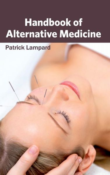 Cover for Patrick Lampard · Handbook of Alternative Medicine (Hardcover Book) (2015)