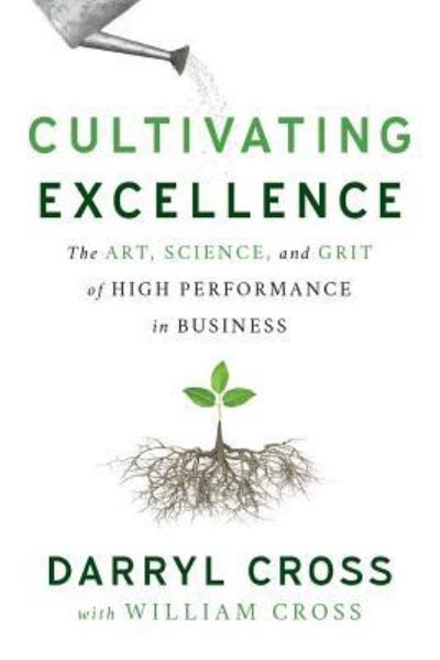 Cover for Darryl Cross · Cultivating Excellence (Paperback Book) (2017)