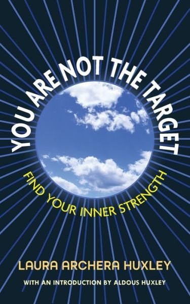 You Are Not the Target - Laura Archera Huxley - Böcker - Echo Point Books & Media, LLC - 9781635619355 - 9 april 2021